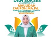 Maulidah Nahkodai Fatayat NU Lampung 2026-2031